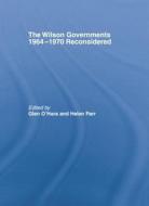 The Wilson Governments 1964-1970 Reconsidered edito da Taylor & Francis Ltd