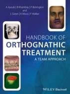 Handbook of Orthognathic Treatment di Ashraf Ayoub edito da Wiley-Blackwell