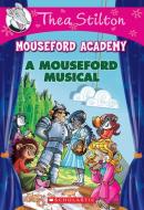 A Mouseford Musical di Thea Stilton edito da SCHOLASTIC