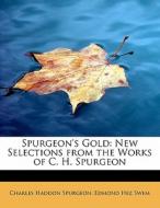 Spurgeon's Gold di Edmond Hez Swem Charle Haddon Spurgeon edito da Bibliolife