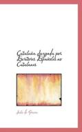Cataluapa Juzgada Por Escritores Espaapoles No Catalanes di Julio De Gracia edito da Bibliolife