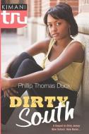 Dirty South di Phillip Thomas Duck edito da Turtleback Books