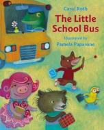 The Little School Bus di Carol Roth edito da North-South Books