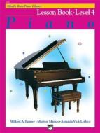 ALFREDS BASIC PIANO COURSE LESSON BOOK 4 di Willard A Palmer, Morton Manus, Amanda Vick Lethco edito da ALFRED PUBLISHING CO.(UK)LTD