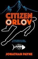 Citizen Orlov di Jonathan Payne edito da CAMCAT BOOKS