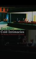 Cold Intimacies di Eva Illouz edito da Polity Press