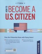 How to Become a U.S. Citizen di Peterson'S edito da PETERSONS