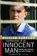 Confessions of an Innocent Man: Torture and Survival in a Saudi Prison di William Sampson edito da MCCLELLAND & STEWART