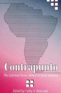 Contrapunto: The Informal Sector Debate in Latin America edito da STATE UNIV OF NEW YORK PR