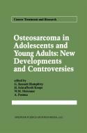 Osteosarcoma in Adolescents and Young Adults: New Developments and Controversies di G. Bennett Humphrey edito da SPRINGER NATURE
