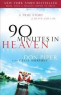 90 Minutes In Heaven di Don Piper, Cecil Murphey edito da Baker Publishing Group