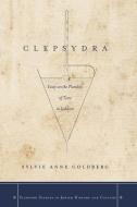 Clepsydra: Essay on the Plurality of Time in Judaism di Sylvie Anne Goldberg edito da STANFORD UNIV PR