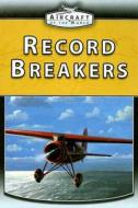 Record Breakers di Jim Winchester edito da Gareth Stevens Publishing