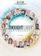 Thoughtleader(r) Anthology Volume 1 di Nick Nanton, Jw Dicks, Brian Tracy edito da CELEBRITY PR