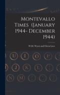 Montevallo Times (January 1944- December 1944) edito da LIGHTNING SOURCE INC