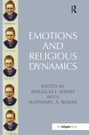 Emotions And Religious Dynamics di Nathaniel A. Warne edito da Taylor & Francis Ltd