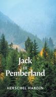 Jack in Pemberland di Herschel Hardin edito da FriesenPress