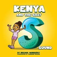 Kenya and the Silly S Sound di Michol Wimberly edito da Dream Therapy Services, Inc.