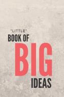 Little Book of Big Ideas: Writing Journal - Perfect for School Nad Office -Writes Down Your Memories and Ideas - Noteboo di Arkadiusz Drogosz edito da INDEPENDENTLY PUBLISHED