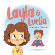 Layla & Luella di Nicole Cameron edito da Bookbaby