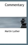 Commentary di Martin Luther edito da Bibliolife