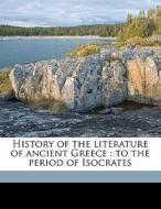 History Of The Literature Of Ancient Gre di Karl Otfried Muller, George Cornewall Lewis, Karl Otfried M. Ller edito da Nabu Press