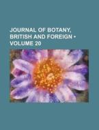 Journal Of Botany, British And Foreign (volume 20) di Books Group edito da General Books Llc