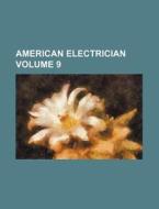 American Electrician Volume 9 di Books Group edito da Rarebooksclub.com