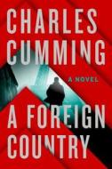 A Foreign Country di Charles Cumming edito da GRIFFIN