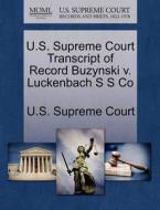U.s. Supreme Court Transcript Of Record Buzynski V. Luckenbach S S Co edito da Gale, U.s. Supreme Court Records