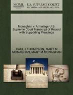 Monaghan V. Armatage U.s. Supreme Court Transcript Of Record With Supporting Pleadings di Paul J Thompson, Mart M Monaghan edito da Gale Ecco, U.s. Supreme Court Records
