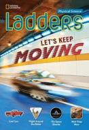 Ladders Science 4: Let's Keep Moving! di National Geographic Learning, Stephanie Harvey edito da Cengage Learning, Inc