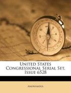 United States Congressional Serial Set, Issue 6528 di Anonymous edito da Nabu Press
