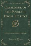 Catalogue Of The English Prose Fiction (classic Reprint) di Baltimore Mercantile Libra Association edito da Forgotten Books