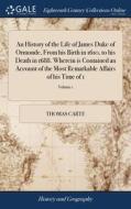 An History Of The Life Of James Duke Of di THOMAS CARTE edito da Lightning Source Uk Ltd