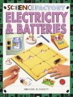 Electricity & Batteries di Michael Flaherty edito da PowerKids Press