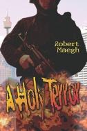 A Holy Terror di Robert Maegh edito da Publishamerica