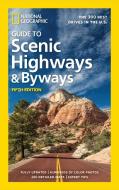 National Geographic Guide to Scenic Highways and Byways 5th Ed di National Geographic edito da National Geographic Society
