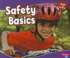 Safety Basics di Rebecca Weber edito da Capstone Press