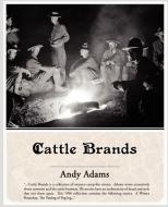 Cattle Brands di Andy Adams edito da Book Jungle