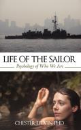 Life Of The Sailor di Litvin Chester Litvin edito da Iuniverse