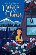 My Top Secret Dares & Don'ts di Trudi Trueit edito da ALADDIN