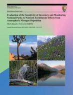 Evaluation of the Sensitivity of Inventory and Monitoring National Parks to Nutrient Enrichment Effects from Atmospheric Nitrogen Deposition Mid-Atlan di National Park Service edito da Createspace