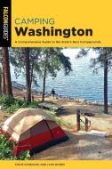 Camping Washington: A Comprehensive Guide to the State's Best Campgrounds di Steve Giordano, Lynn Rosen edito da FALCON PR PUB