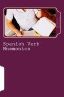 Spanish Verb Mnemonics: Expanded Edition di Michael Castille edito da Createspace