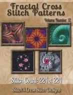 Fractal Cross Stitch Patterns Volume Number 12 di Tracy Warrington edito da Createspace