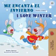 I Love Winter (spanish English Bilingual Children's Book) di Shelley Admont, Kidkiddos Books edito da Kidkiddos Books Ltd.