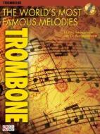 Trombone: The World's Most Famous Melodies [With CD] edito da Cherry Lane Music Company