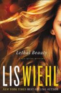 Lethal Beauty di Lis Wiehl edito da Thomas Nelson Publishers
