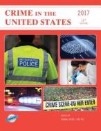 Crime in the United States 2017 edito da Rowman & Littlefield